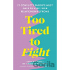 Too Tired to Fight - Mitchell Erin