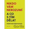 Nikdo vám nerozumí a co s tím děla - Heidi Grant Halvorsonová