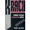 Krach Temné pozadí Kubiceho aféry