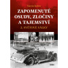 Zapomenuté osudy, zločiny a tajemství