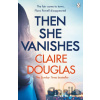 Then She Vanishes - Claire Douglas