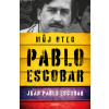 Pablo Escobar. Můj otec