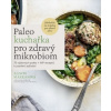 Paleo kuchařka pro zdravý mikrobiom - Alison Marrasová