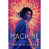 Goddess in the Machine (Brožovaná)