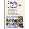 Člověk ve zdraví i v nemoci - Libuše Čeledová, Rostislav Čevela a kolektiv