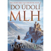 Poslední král Východního Ardu: Do údolí mlh - 1. svazek - Tad Williams - online doručenie