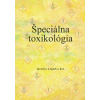 Špeciálna toxikológia - Jaroslav Legáth a kol.