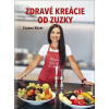 Zdravé kreácie od Zuzky - Kövér Zuzana