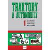 Traktory a automobily 1, 2. vydanie - Ladislav Stacho, Martin Dušinský, Anton Ploskuňák