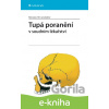 E-kniha Tupá poranění - Miroslav Hirt a kolektív