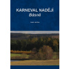 Karneval nadějí - Karel Janotka