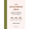 Jak ochutnávat kávu - Jessica Easto