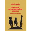 Poslední heterosexuální komedie - Luboš Balák