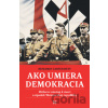 Ako umiera demokracia - Benjamin Carter Hett