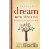 Dream New Dreams - Jai Pausch