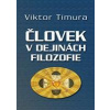 Človek v dejinách filozofie - Timura Viktor