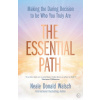 The Essential Path - Walsch Neale Donald