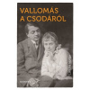 Vallomás a csodáról