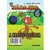 Hádajko 6/15 a mravec Dalibor