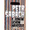 S jedním uchem naveselo - Petr Šabach