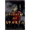 Daughter of Sparta - Claire M. Andrews, Little, Brown Books for Young Readers