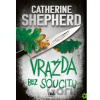Vražda bez soucitu - Catherine Shepherd