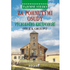 Tajemné stezky - Za pohnutými osudy východního Krušnohoří - Otilie K. Grezlová