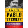 Pablo Escobar Můj otec - Escobar Juan Pablo