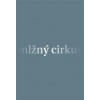Mlžný cirkus - Růžička David