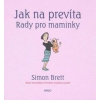 Jak na prevíta Rady pro maminky - Brett Simon