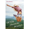 Deník chaotické matky - Hlavatá Dana
