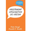 Kresťanská apologetika do vrecka - Peter Kreeft
