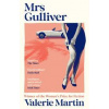 Mrs Gulliver - Valerie Martin, Profile Books Ltd