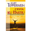 Cesta ku šťastiu - Kurt Tepperwein