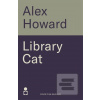 Library Cat: The Observa… (Alex Howard)