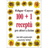 100+1 receptů pro zdraví a krásu (Edgar Cayce - vyd. Eko-konzult)