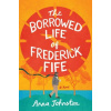 The Borrowed Life of Frederick Fife