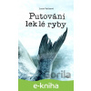 E-kniha Putování leklé ryby - Lucie Vaňková