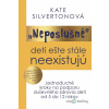 Neposlušné deti ešte stále neexistujú - Kate Silverton - online doručenie