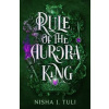 Rule of the Aurora King - Nisha J. Tuli, Orbit
