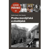 Praha mordýřská a zlodějská - Radim Kopáč