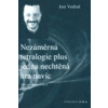 Nezáměrná tetralogie plus jedna nechtěná hra navíc - Jan Vedral