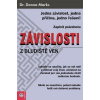 Závislosti Z bludiště ven
