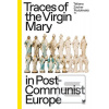 Traces of the Virgin Mar… (Tatiana Zachar Podolinská)