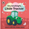 Say Goodnight, Little Tractor