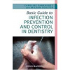 Basic Guide Infection Prevention and Control in Dentistry - C. Pankhurst, W. Coulter