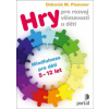 Hry pro rozvoj všímavosti u dětí - Deborah M. Plummer, Pavla Le Roch