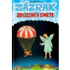Zázrak zrození a smrti