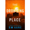 The Drowning Place - S W Kane
