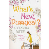 What's New, Pussycat? - Alexandra Potter